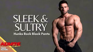 SLEEK amp SULTRY Shirtless Hunk Rocks Black Pants Look [upl. by Ahsinel]