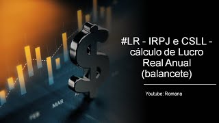 Aula5 IRPJ e CSLL Lucro Real Trimestral [upl. by Ybanrab]