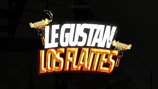 A ELLA LE GUSTAN LOS FLAITES 🔫  RKT  LAUREANORMX [upl. by Ahras]