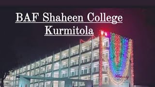 BAF Shaheen College Kurmitola [upl. by Neelra]