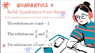 Quadratics  Build Quadratics From Roots  Part 18 [upl. by Anitsim921]