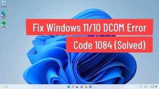 Fix Windows 1110 DCOM Error Code 1084 [upl. by Ranson171]