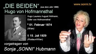 Deutsche Literatur „Die Beiden“ – Hugo von Hofmannsthal mit Sonja „SONNI“ Hubmann [upl. by Rehptosirhc171]