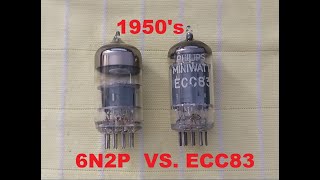 Tube Sound Comparison  1950S 6N2P VS ECC83 [upl. by Zap928]