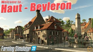 FARMING SIMULATOR 22  HAUTE BEYLERON Map tour FS22 European map [upl. by Lyred]