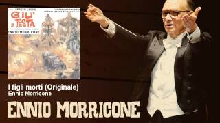 Ennio Morricone  I figli morti  Originale  Giù La Testa 1971 [upl. by Yseulta544]