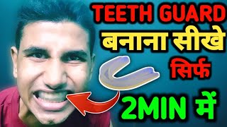 How To Make TEETH GUARD Only In 2 MinutesChampionRajnish [upl. by Roshan]