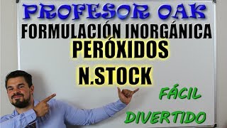 PERÃ“XIDOS NOMENCLATURA STOCK ðŸ˜² FORMULACIÃ“N INORGÃNICA ðŸ’ª OAKADEMIA ðŸ¤™ [upl. by Binette]