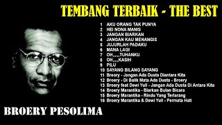 LAGU TERBAIK BROERY PESOLIMA  FULL ALBUM KUALITAS AUDIO HQ [upl. by Etnoek]