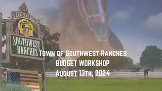 Southwest Ranches Budget Workshop August 13 2024 [upl. by Clift]