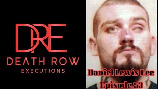 Death Row ExecutionsThe story of Daniel Lewis LeeFirst Federal Death Row Inmate Execution of 2020 [upl. by Gare]