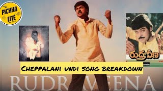 Rudraveena songs breakdown  Cheppalani undhi Chiranjeevi Seetharama sasthry Rudraveena Telugu [upl. by Orenid191]