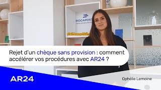 Rejet d’un chèque sans provision  comment accélérer vos procédures avec AR24 [upl. by Mariken237]