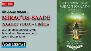 Mirac’usSaade  Saadet Yolu  İnsan Nefsinin Çeşitli Halleri  Sesli Kitap  1Bölüm [upl. by Clarence]