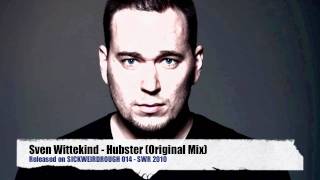 Sven Wittekind  Hubster Original Mix [upl. by Disraeli968]