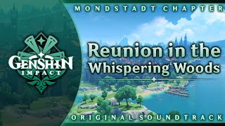 Reunion in the Whispering Woods  Genshin Impact Original Soundtrack Mondstadt Chapter [upl. by Iruy875]