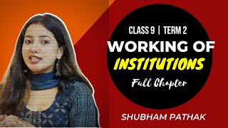 Working of Institutions Full Chapter  CBSE Class 9 SST  Term 2 Exams  Shubham Pathak [upl. by Aynotel]