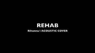 Rehab  RihannaACOUSTIC COVER [upl. by Ainitsirhc]