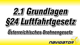 Grundlagen aus dem §24 des Luftfahrtgesetzes LFG  Österreichisches Drohnengesetz [upl. by Mahgirb472]