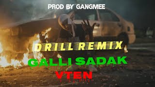 Galli sadak  drill remix  VTENOfficial  prod by gangmee records [upl. by Juliane]