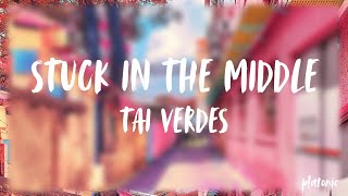 Tai Verdes  Stuck In The Middle Lyrics [upl. by Anelas]