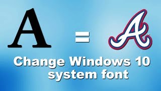 How to change the Windows 10 default system font 2019 [upl. by Holcman447]