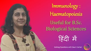 Haematopoiesis for BSc Biological Sciences  Solving Questions with Gauri ma’am [upl. by Nesyt611]