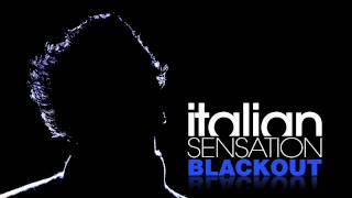 DJ Italian Sensation  BLACKOUT [upl. by Cybill812]