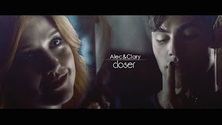 ❖Alec and Clary  CLOSER [upl. by Kama804]