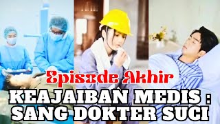 EPISODE AKHIR  KEAJAIBAN MEDIS SANG DOKTER SUCI SUB INDO [upl. by Yenial959]