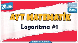 Logaritma 1 Soru Avcısı  65 Günde AYT Matematik Kampı 20Gün  Rehber Matematik [upl. by Strang]