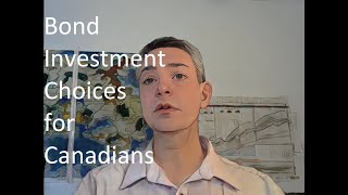 Bond Investment Choices for Canadians [upl. by Anilosi484]