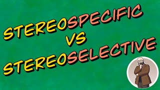 Stereospecific vs Stereoselective Made EASY Must Know [upl. by Polard]