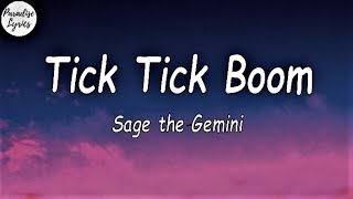 Tick Tick Boom  Sage The Gemini ft BygTwo3 Lyrics Video [upl. by Kampmann299]