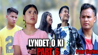 LYNDET O KI  PART 6 Pnar Series • Nam Special Production [upl. by Farhi]