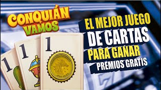 CONQUIAN EL MEJOR JUEGO DE CARTAS PARA GANAR PREMIOS GRATIS [upl. by Dnomaj991]