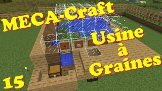 MECACraft  Usine à Graines et Fleurs autonome  Bonus 18  111 [upl. by Ellainad]