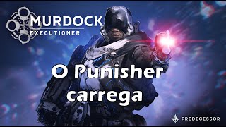 Predecessor PT  Murdock ADC quotthe punisherquot [upl. by Tiphanie]