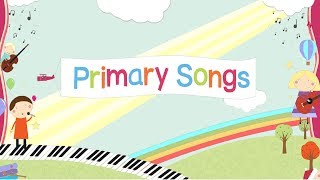 Welcome to Primary Songs [upl. by Stedman]