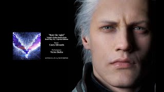 DMC5 Vergil Theme Extended 1 Hour Bury the Light Extended  Casey Edwards  Devil May Cry 5 DMC 5 [upl. by Yenolem]