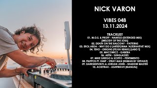 NICK VARON Greece  VIBES 048 13112024 [upl. by Elleined622]