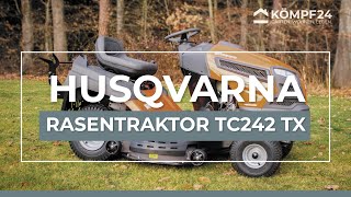 Husqvarna TC 242TX Test Der Luxus Rasentraktor ist wirklich klasse [upl. by Zonda]