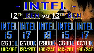 i5 13600K vs i7 13700K vs i5 12600K vs i7 12700K vs i9 12900K  12TH GEN vs 13TH GEN [upl. by Byrle71]