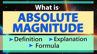 What is Absolute Magnitude  Absolute Magnitude Definition Meaning Explained  Physics Concepts [upl. by Idur]