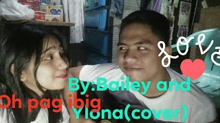 Oh PagIbigBailey and Ylona CoverMini Tutorial [upl. by Sifan]