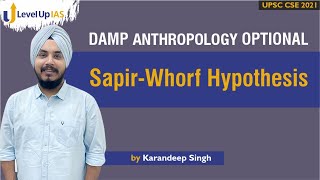 SapirWhorf Hypothesis  By Karandeep Singh  Anthropology Optional  Level Up IAS [upl. by Carlo]