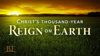 Beyond Today  Christ’s ThousandYear Reign on Earth [upl. by Hartill]