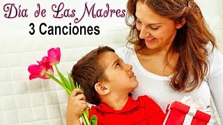 Las 3 Mejores Canciones para el Día de las Madres  Día de la Madre  Dedica Una Canción [upl. by Aislehc]