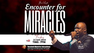 ENCOUNTER FOR MIRACLES   BREAKTHROUGH HOUR  APOSTLE ESE ERUS 082324 [upl. by Shakespeare952]