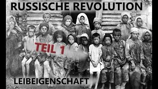 Russische Revolution  Teil 1  Die Leibeigenschaft [upl. by Tarsuss]